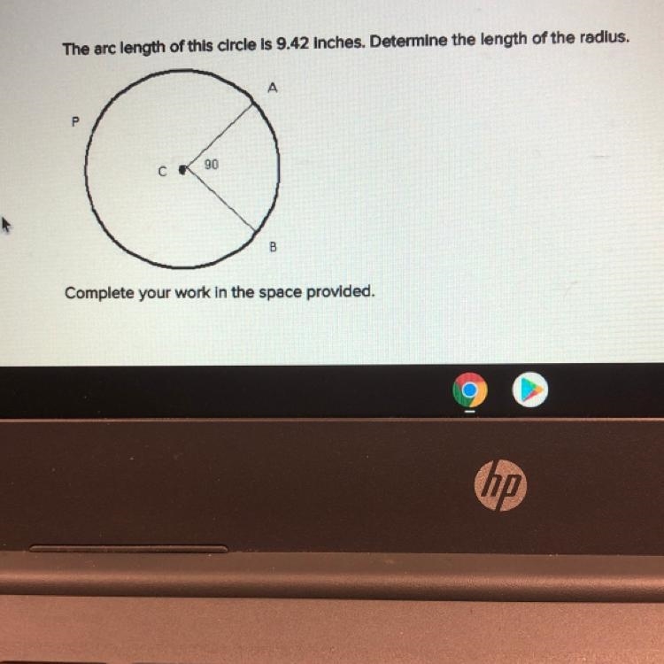 The arc length of this circle is 9.42 inches. Determine the length of the radius. Complete-example-1