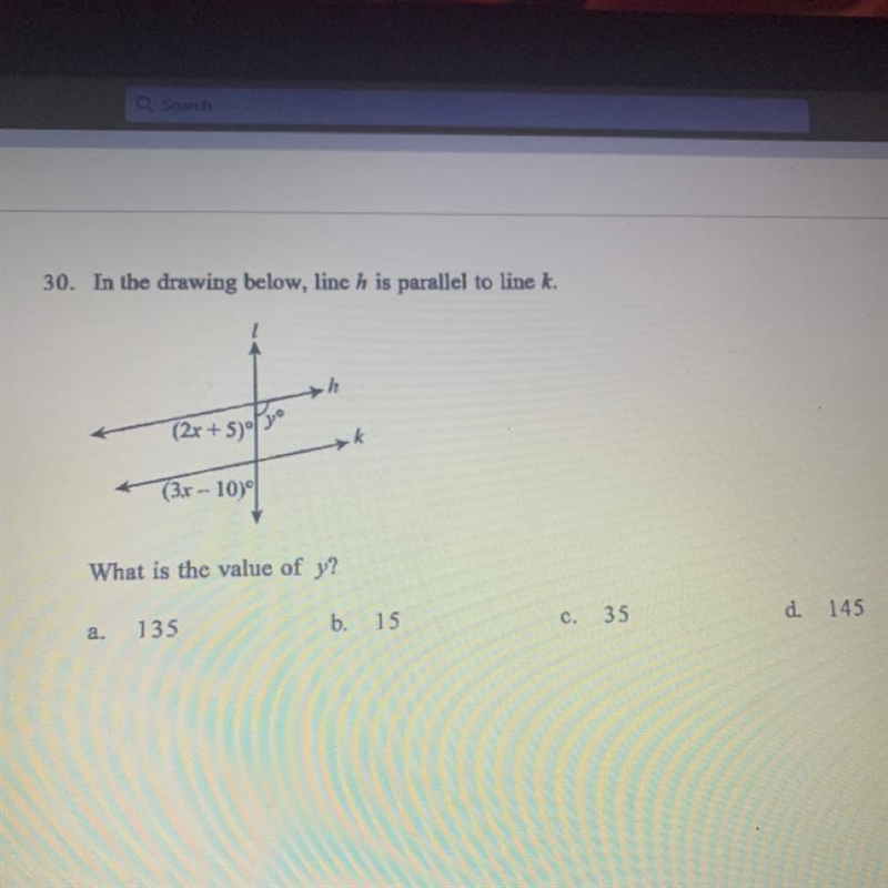 In the drawing below, line h is parallel to line k. What is the value of y? A. 135 B-example-1