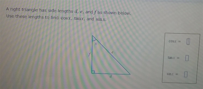 2. A right triangle has side lengths d ,e, and f. (SHOWN IN THE PICTURE). Use the-example-1