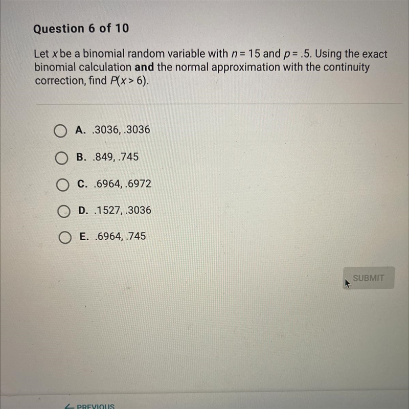 Let x be a binomial random variable with n = 15 and p= .5. Using the exact binomial-example-1