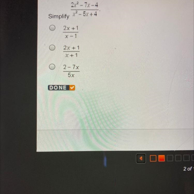 Simpl￼￼ify 2x^2-7x-4/x^2-5x+4-example-1