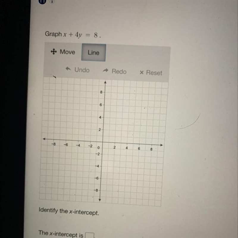 Graph x + 4y = 8. identify the x intercept step by step explanation-example-1