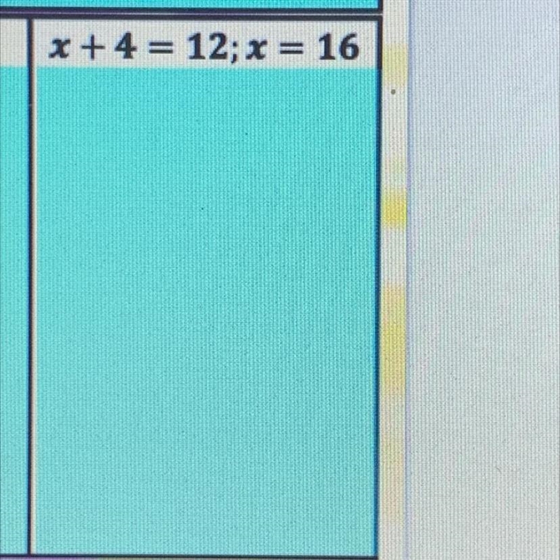 X +4 = 12; x = 16 Please help-example-1