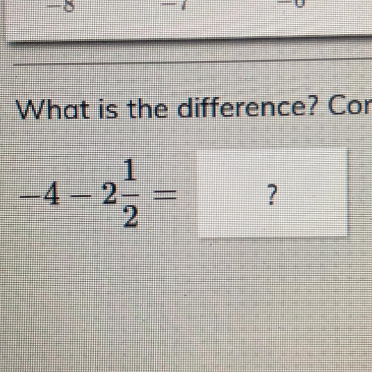 What is the difference of -4-2 1/2?-example-1