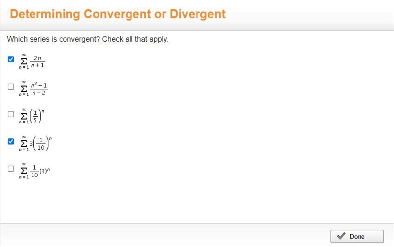 Which series is convergent? Check all that apply. Sigma-summation Underscript n = 1 Overscript-example-1