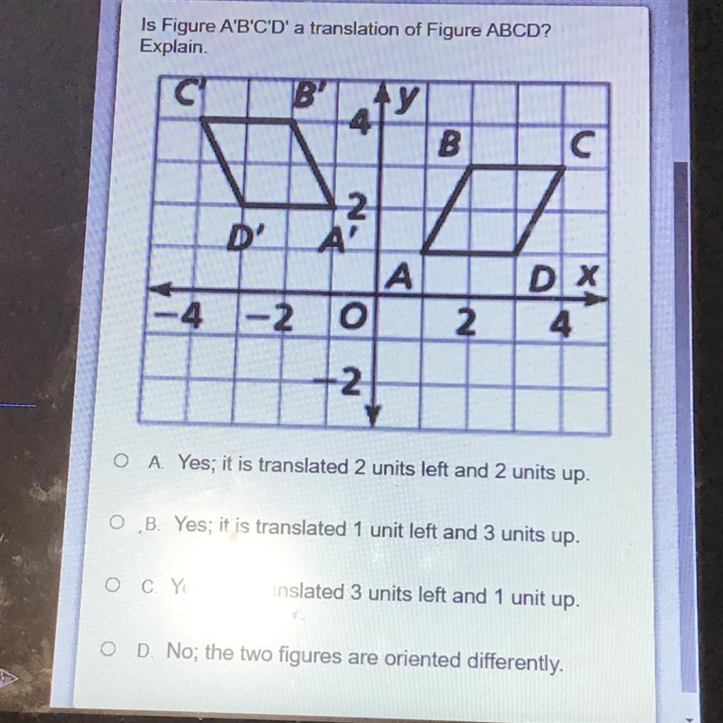 Ls Figure A'B'C'D' a translation of Figure ABCD? (Click in the picture to see the-example-1