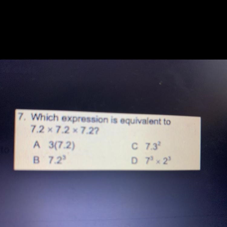 Which expression is equivalent to 7.2 x 7.2 x 7.2?-example-1