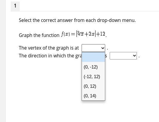 Select the correct answer from each drop-down menu. Graph the function . The vertex-example-2