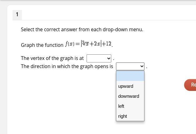 Select the correct answer from each drop-down menu. Graph the function . The vertex-example-3