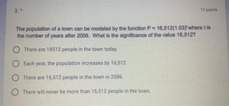 The population of a town can be modeled by the function P= 16,512(1.03)' where t'is-example-1