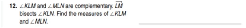 KLM and MLN are complementary LM bisects KLN find the measures of KLM and MLN (see-example-1