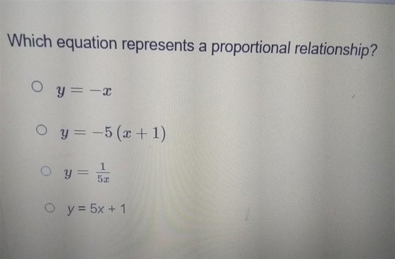 Which equation represents a proportional relationship? y = -2 O y = -5 (x + 1) y= 1 5.1 O-example-1