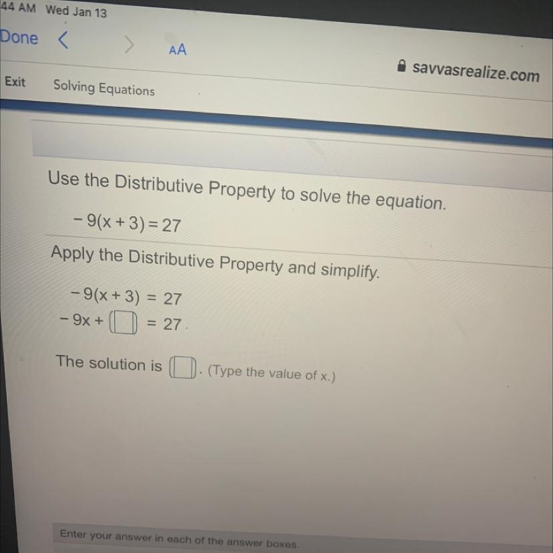 - 9(x + 3) = 27 Apply the Distributive Property and simplify.-example-1