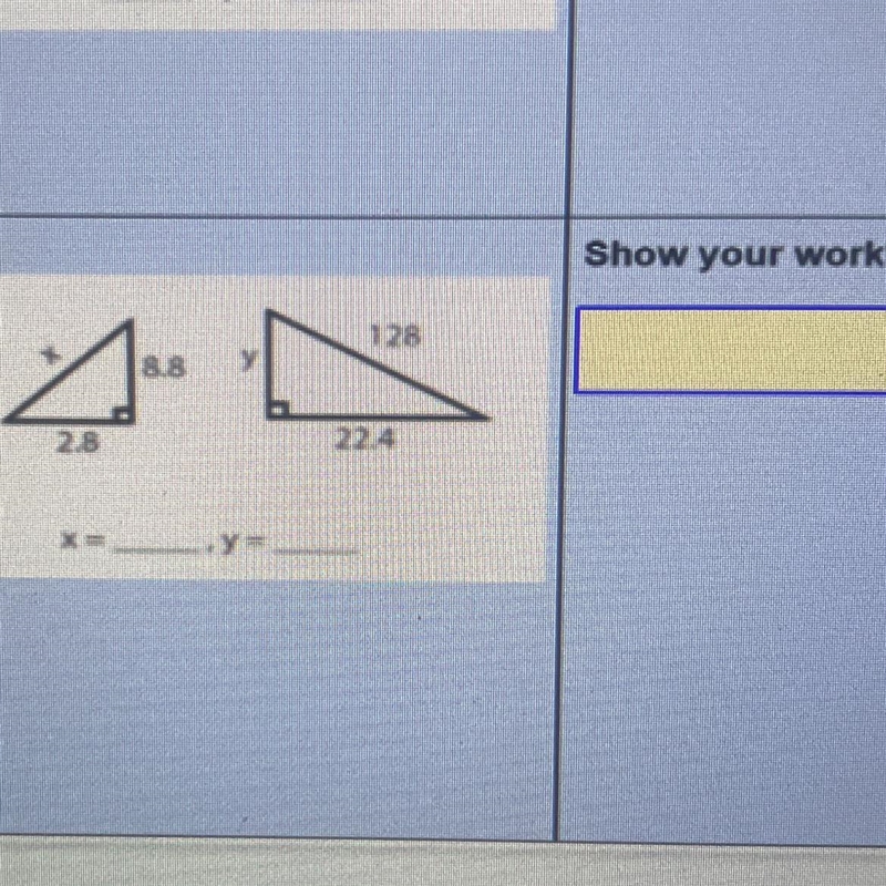 Calculate the missing values in these similar triangles Please show work , if u can-example-1