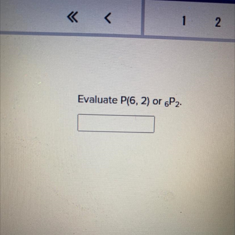 ￼ evaluate P(6,2) or 6p2-example-1