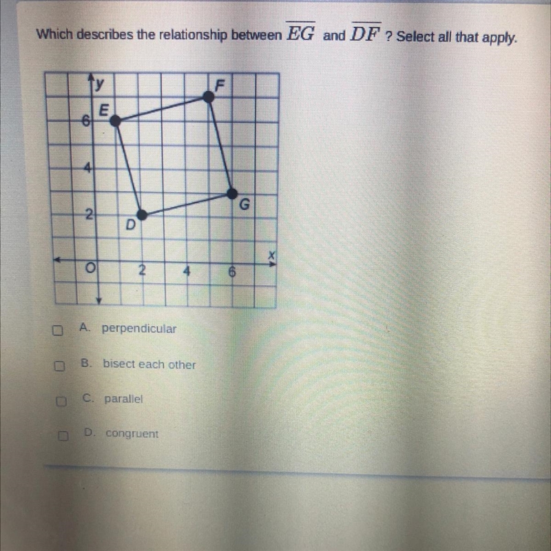 Which describes the relationship between EG and DF 2 Select all that apply. ty F E-example-1