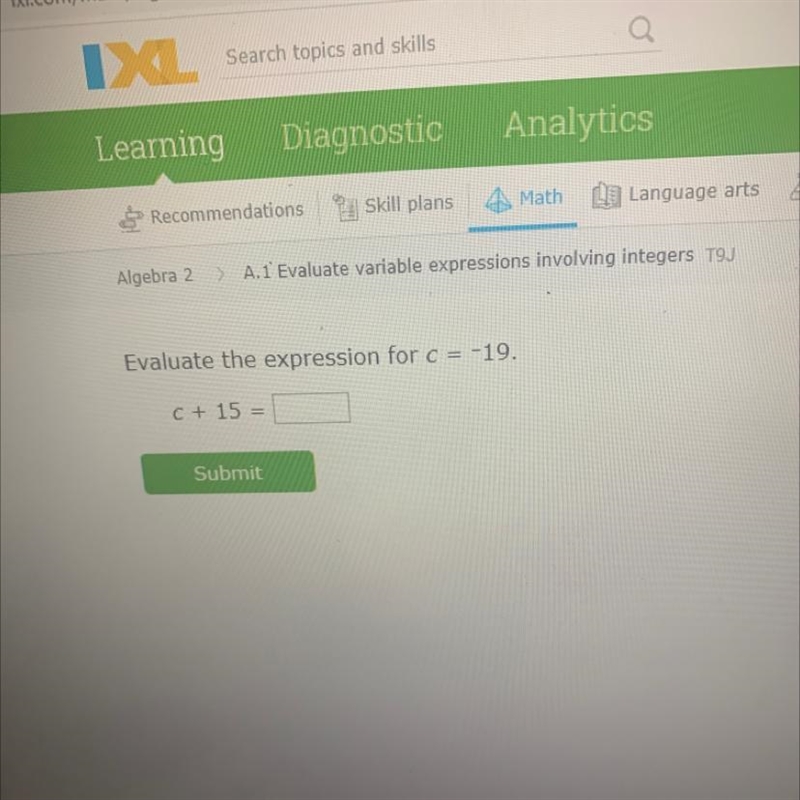 Evaluate the expression for c = -19. C + 15 =-example-1