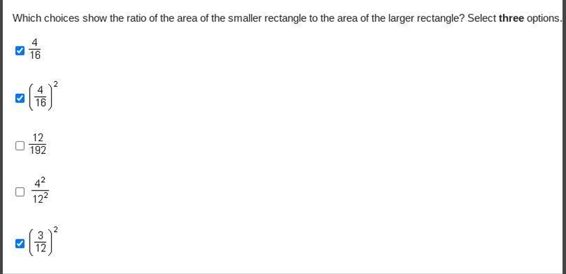 A rectangle is reduced by a scale factor of 1/4. Which choices show the ratio of the-example-2