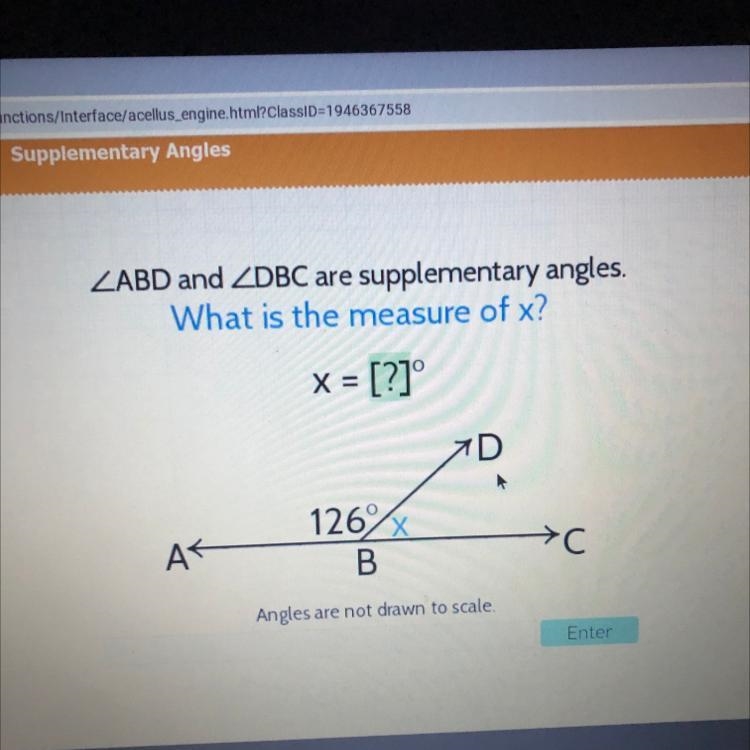 ZABD and ZDBC are supplementary angles. What is the measure of x? x = [?]° D As 126 B-example-1