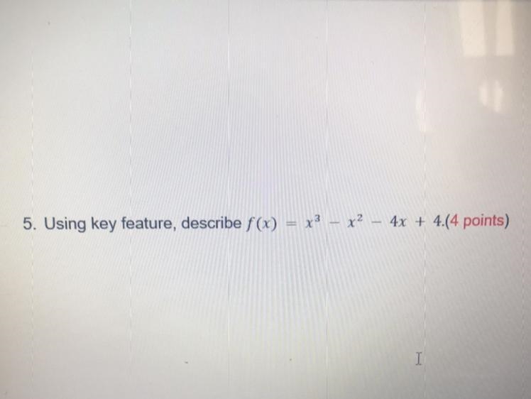 PLEASE HELP WITH THIS ONE QUESTION (what is meant by “describe” is give all the values-example-1