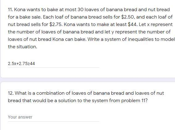 11. Kona wants to bake at most 30 loaves of banana bread and nut bread for a bake-example-1