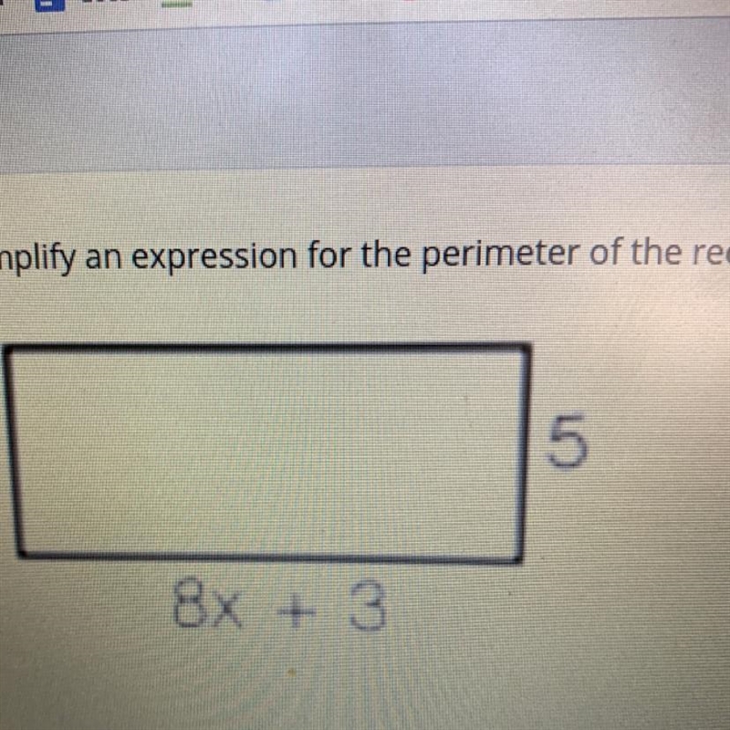 Simplify an expression for the perimeter of the rectangle. Plz quick-example-1