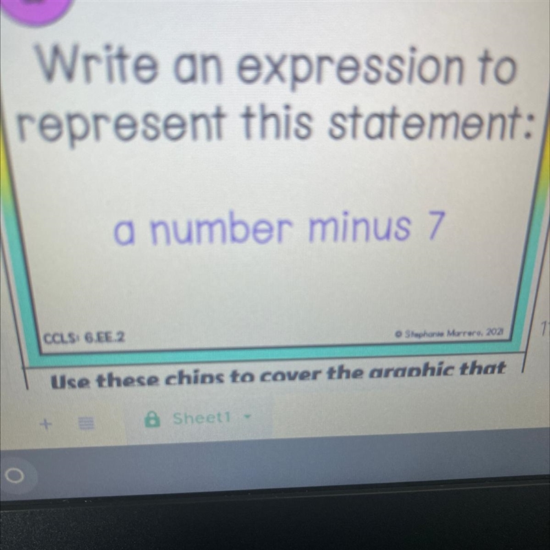 NEED HELP ASAP! Write an expression to represent this expression: A number minus 7-example-1