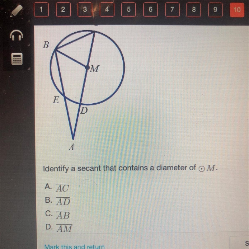 Identify a secant that contains a diameter of M-example-1