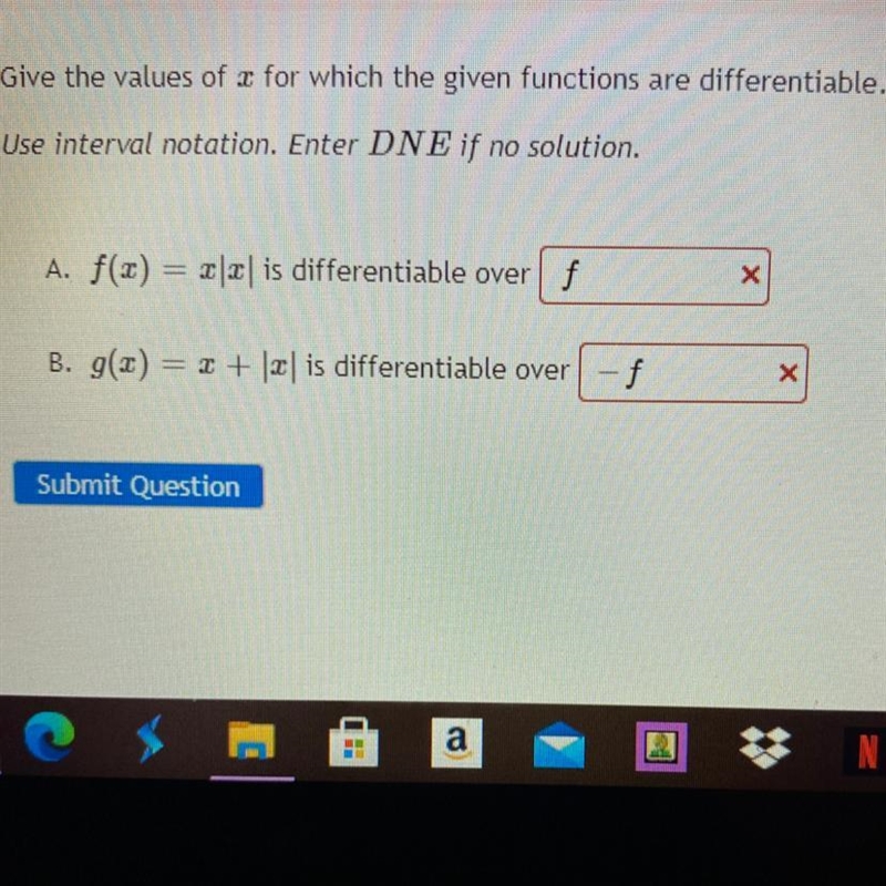 A. f(x) = 2|2| is differentiable overf X B. g(x) = 2 + || is differentiable over -f-example-1