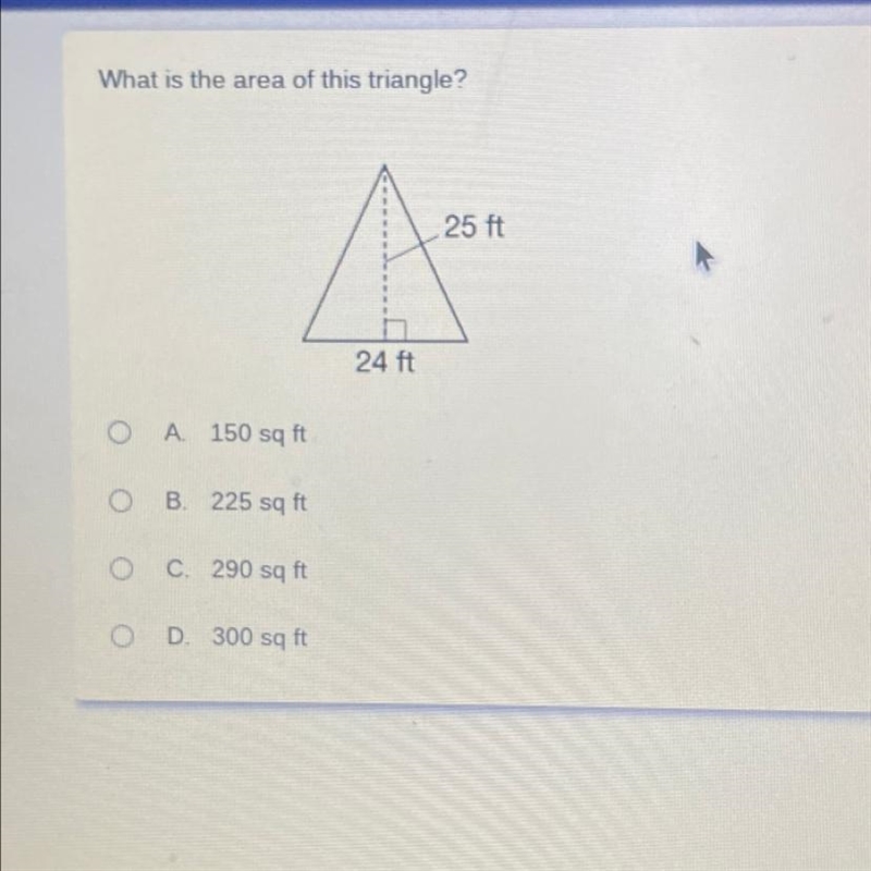 What is the area of this triangel 25 m A 24.11 A 150 M B 225 99 C 2900 D. 2901 PLEASE-example-1