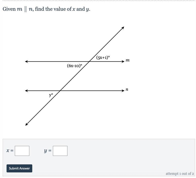 PLS HELP Given m ∥ n m∥n, find the value of x and y. m n (6x-10)° (5x+1)° y-example-1