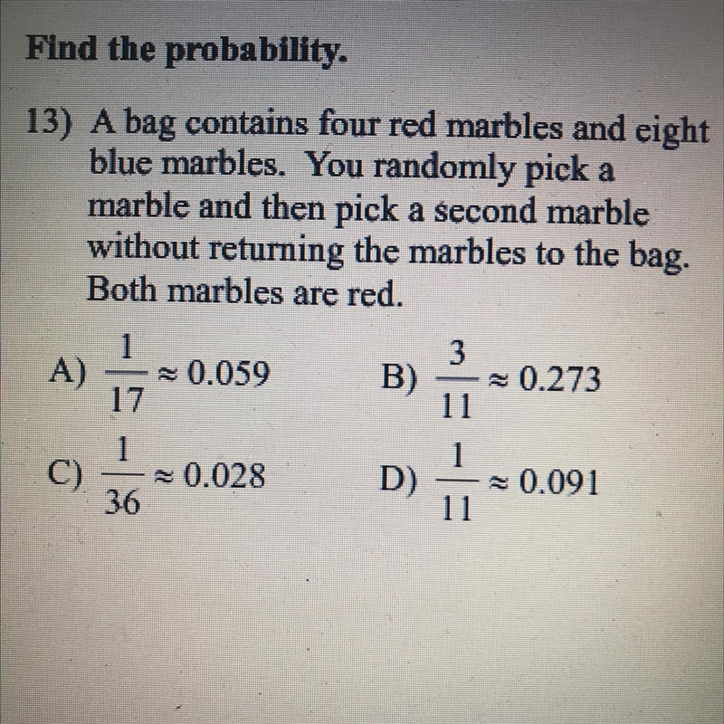 A bag contains four red marbles and eight blue marbles. You randomly pick a marble-example-1