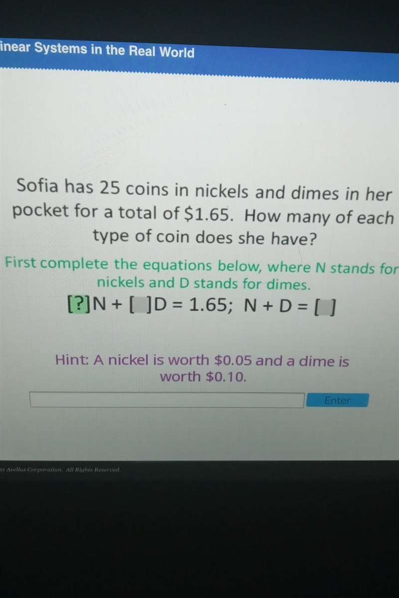 Sofia has 25 coins in nickels and dimes in her pocket for a total of $1.65. How many-example-1