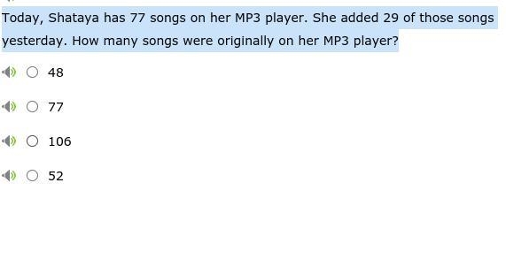 Today, Shataya has 77 songs on her MP3 player. She added 29 of those songs yesterday-example-1