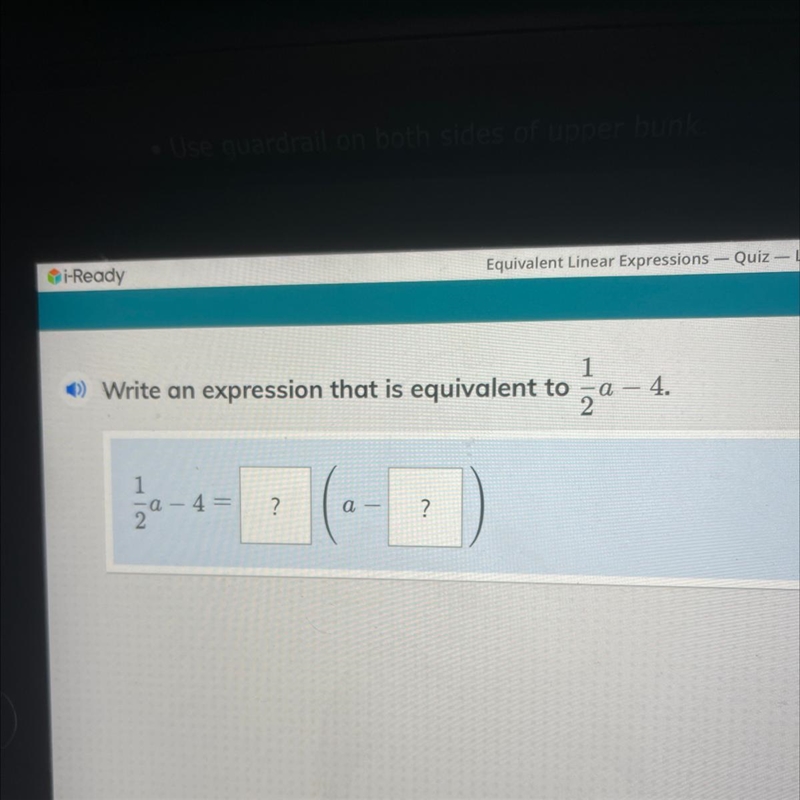 Write an expression that is equivalent to 1/2a -4-example-1