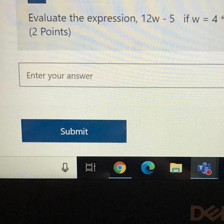 Evaluate the expression, 12w - 5 if w = 4* (2 Points) Enter your answer-example-1