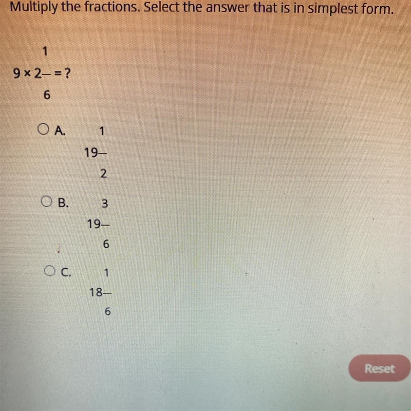 Multiply the fractions. Select the answer that is in simplest form. 1 9x 2- = ? 6 A-example-1