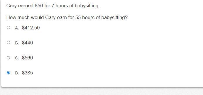 Cary earned $56 for 7 hours of babysitting. How much would Cary earn for 55 hours-example-1