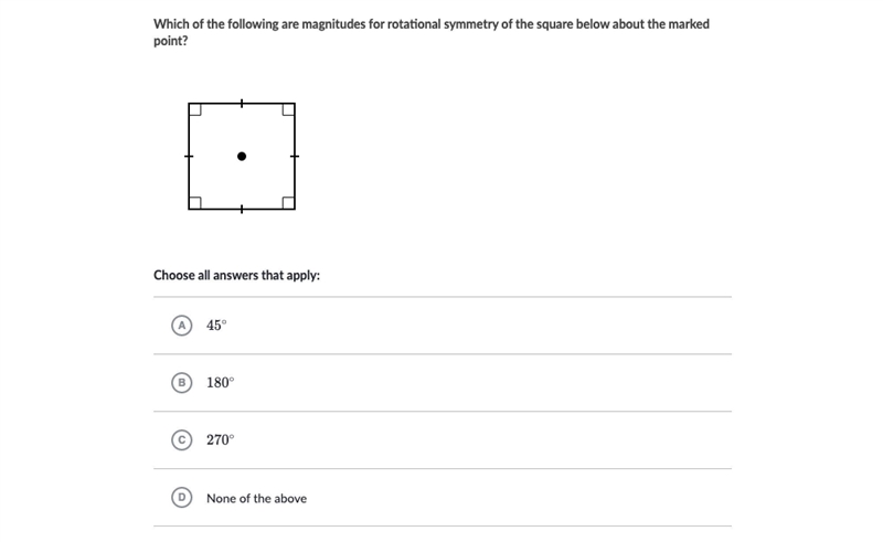 Which of the following are magnitudes for rotational symmetry of the square below-example-1