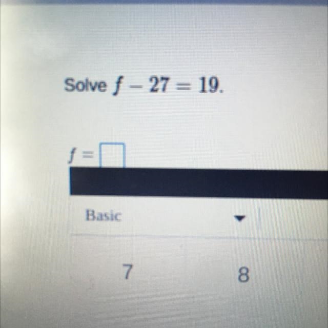 F-27=19 F=? I Please help?-example-1