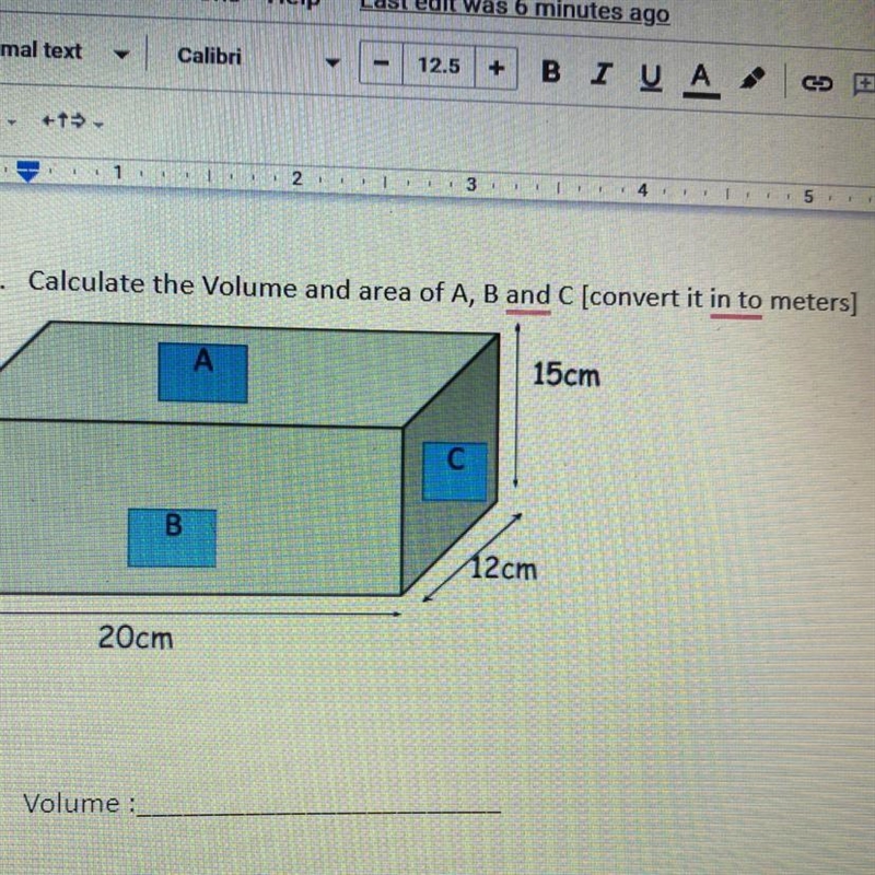 Calculate the volume and area of a , b and c (Do not convert it to meters)-example-1