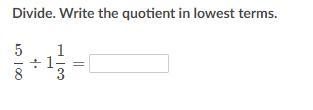 Divide. Write the quotient in lowest terms.-example-1