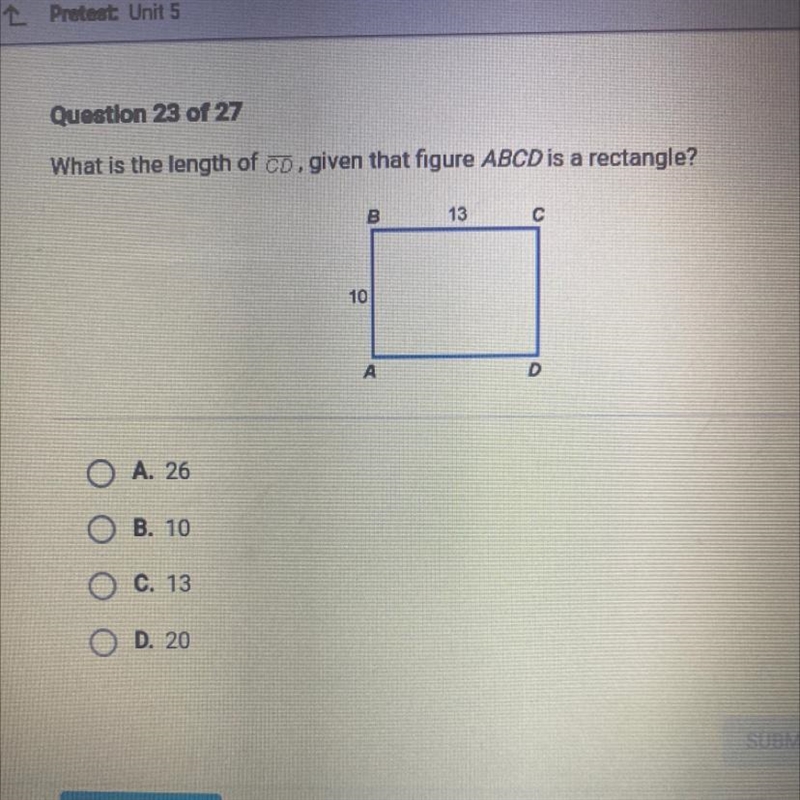 What is the length of CD, given that figure ABCD is a rectangle? B 13 С 10 A D O A-example-1