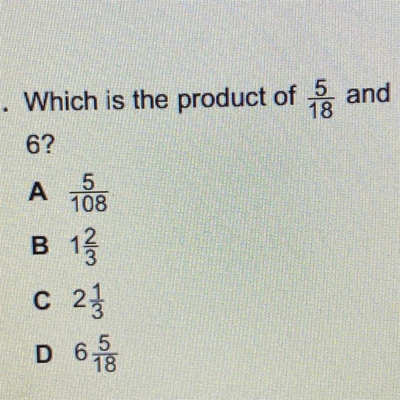 Which is the product of 5/18 and 6?-example-1