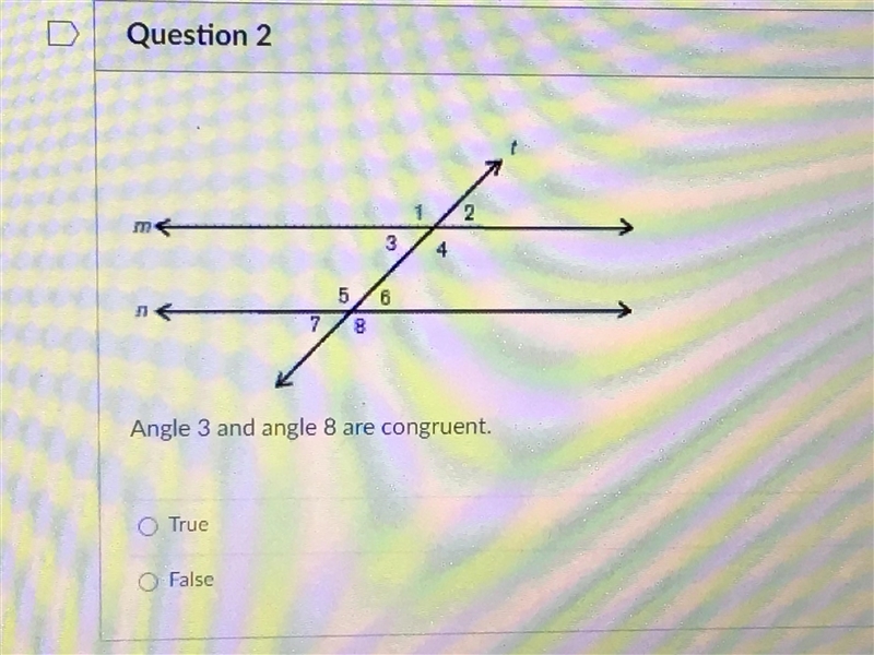 PLS HELP!!! Angle 3 and Angle 8 are congruent True or false-example-1