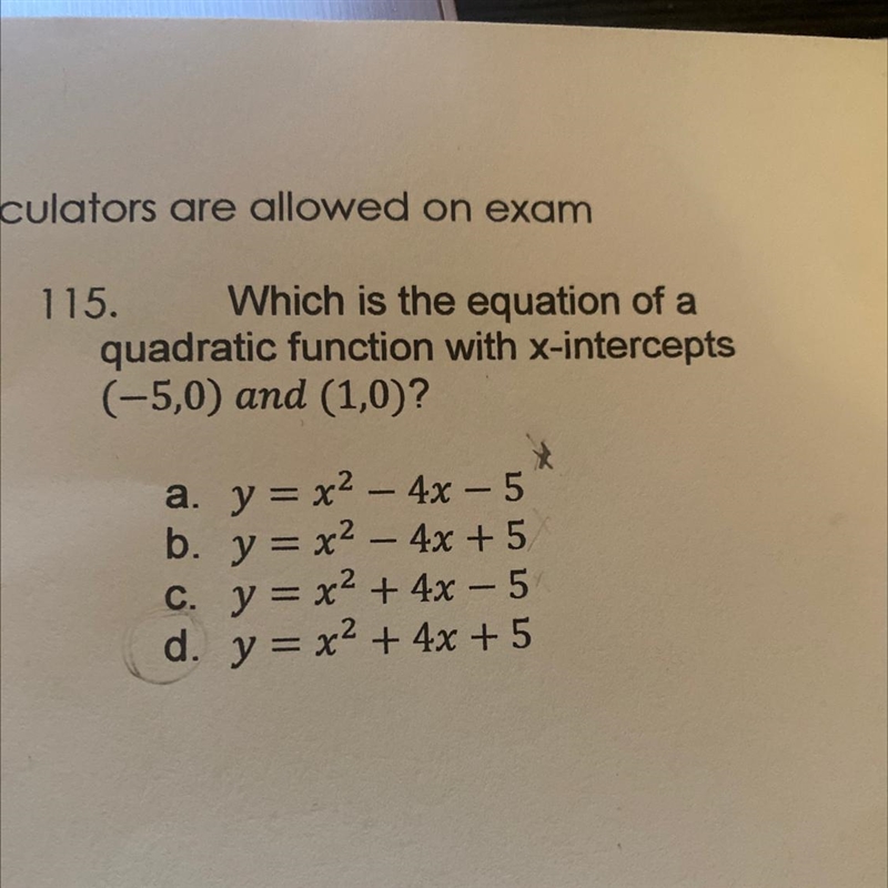 Ed on exam 115. Which is the equation of a quadratic function with x-intercepts (-5,0) and-example-1