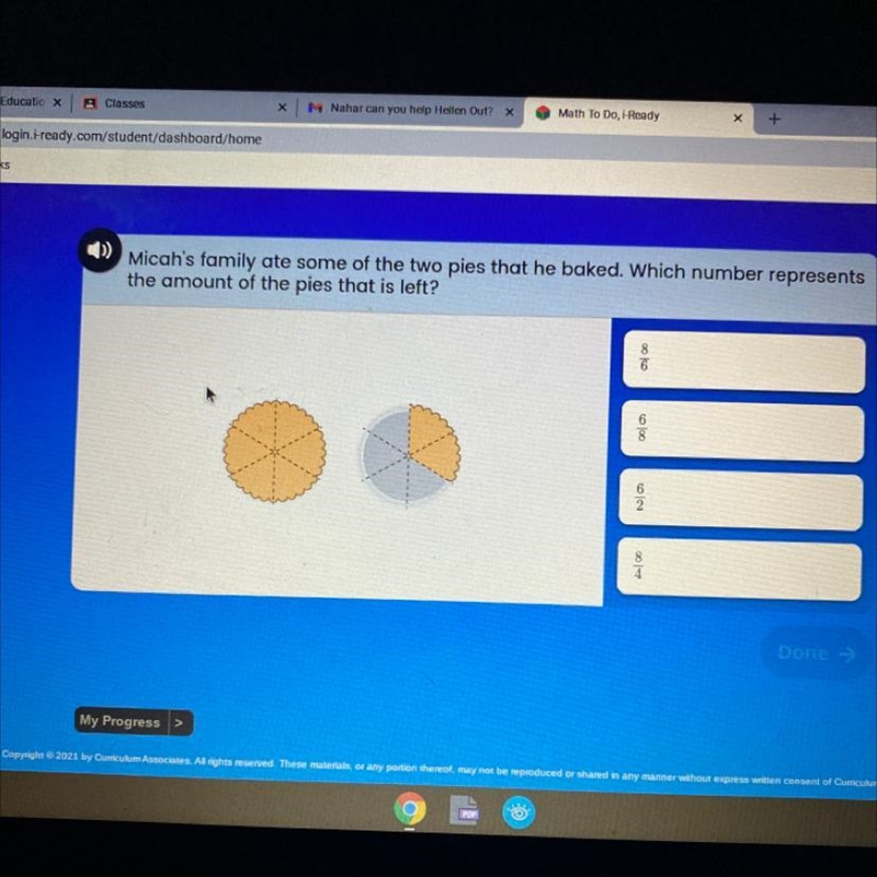 Micah's family ate some of the two pies that he baked. Which number represents the-example-1