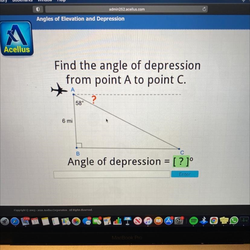 Find the angle of depression from point A to point C. А 2 58° 6 mi B С Angle of depression-example-1