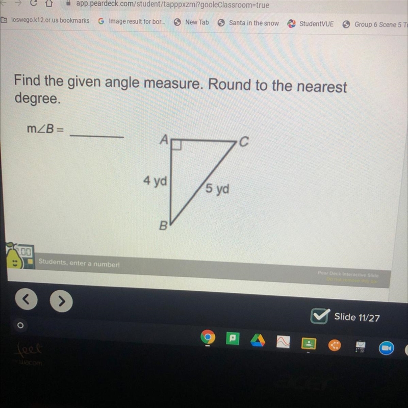 Find the given angle measure. Round to the nearest degree. MZB= A 4 yd To 5 yd B'-example-1