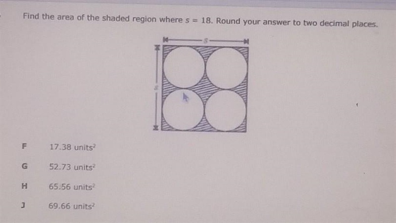 Find the area of the shaded region where s 18. Round your answer to two decimal places-example-1